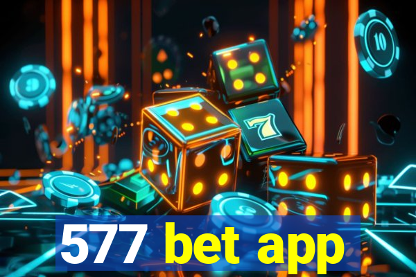 577 bet app